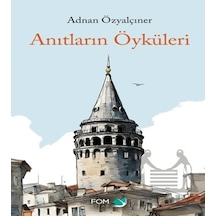 Anıtların Öyküsü