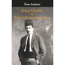 Kayıp Günlük Ve Fon Sadriştayn'ın Karısı / Ömer Seyfettin