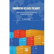 Endüstri İçi Dış Ticaret - M. Ozan Saray - Gazi Kitabevi
