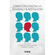Liberteryenizm ve Anarko-Kapitalizm / Prof.Dr Coşkun Can Aktan