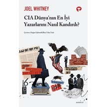 CIA Dünya'nın En İyi Yazarlarını Nasıl Kandırdı? - Joel Whitney - Turkuvaz Kitap