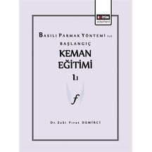 Basılı Parmak Yönetimi İle Başlangıç Keman Eğitimi 1.1 - Zeki Fırat Demirci - Eğitim Yayınevi