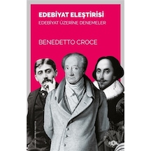 Edebiyat Eleştirisi - Edebiyat Üzerine Denemeler - Benedetto Croce - Fol Kitap
