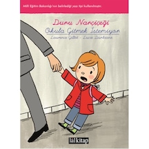 Duru Narçiçeği - Okula Gitmek İstemiyor - Laurance Gillot -  Lucie Durbiano - Lal