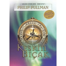 Keskin Bıçak - Altın Pusula Dizisi 2.kitap - Philip Pullman - İthaki Yayınları