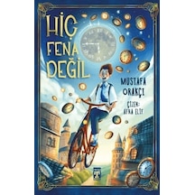 Hiç Fena Değil - Mustafa Orakçı - Timaş İlk Genç