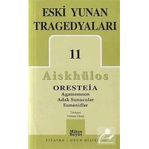 Eski Yunan Tragedyaları 11/aiskhülos'un Oresteia Üçlemesi. Aga .