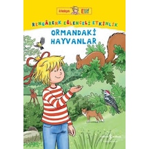 Ormandaki Hayvanlar - Rengarenk Eğlenceli Etkinlik - Arkadaşım Elif - Laura Leintz - İş Bankası Kültür Yayınları