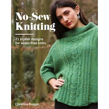 No-sew Knitting: 20 Stylish Designs For Seam-free Knits