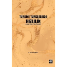 Türkiye Türkçesinde Hızlılık / Dr. Serdar Karaoğlu