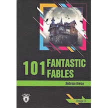 101 Fantastic Fables - Stage 3 - Ambrose Bierce - Dorlion Yayınevi