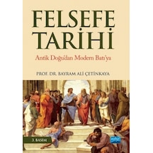 Felsefe Tarihi - Bayram Ali Çetinkaya - Nobel Akademik Yayıncılık