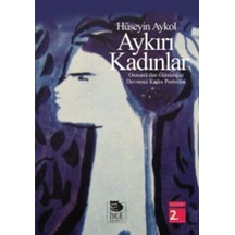 Aykırı Kadınlar & Osmanlıdan Günümüze Devrimci Kadın Portreleri 9789755337104