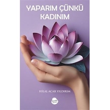 Yaparım Çünkü Kadınım / Hilal Acar Yıldırım