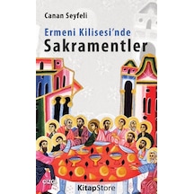 Ermeni Kilisesi'Nde Sakramentler / Canan Seyfeli