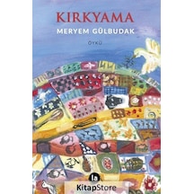 Kırkyama - Meryem Gülbudak - La Kitap