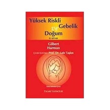 Yüksek Riskli Gebelik Ve Doğum El Kitabı