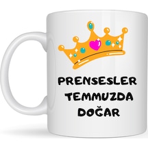 Prensesler Temmuzda Doğar Yazılı Kupa Model 251 Taç Tasarımlı Temmuz Ayı Doğum Günü Temalı Seramik Kahve Kupası Çok Renkli