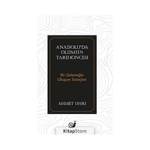 Anadolu'da Ölümün Tarihöncesi (bir Geleneğin Oluşum Süreçleri)...