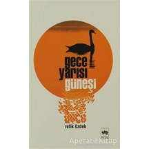 Gece Yarısı Güneşi - Refik Özdek - Ötüken Neşriyat