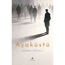 Ayaküstü - Rıdvan Tosyalı