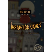 Inci Sözlük Insanlığa Lanet