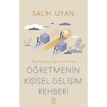 Öğretmenin Kişisel Gelişim Rehberi - Salih Uyan - Timaş Yayınları