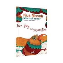Kuş Masalı-Masal Kulübü Serisi - Mavisel Yener - İndigo Çocuk