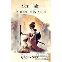 Sen Hala Annenin Kızısın Destek Yayınları