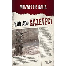 Kod Adı: Gazeteci / Muzaffer Baca