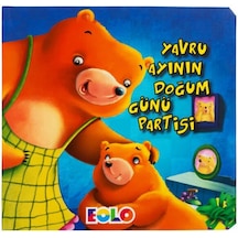 3 Yaş Yavru Ayının Doğum Günü Partisi (Eolo Yayınları)