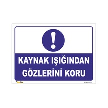 Kaynak Yapan Kişi Etrafın Güvenliğinden Sorumlu - Isg Levhası-50x70 Cm Galvaniz Saç 0,4 Mm