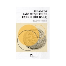 İslam'da Faiz Meselesine Farklı Bir Bakış / Prof. Dr. Süleyman... 9789759957506