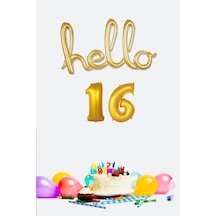 16 Yaş Doğum Günü Balonları - Hello 16 El Yazısı Gold Renk Folyo Balon Gold