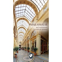Pasajlaşmalar / Walter Benjamin
