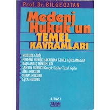 Medeni Hukuk'Un Temel Kavramları - Bilge Öztan