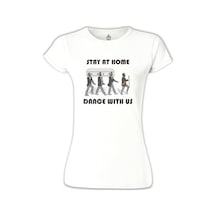 Stay At Home - Dance Iıı Beyaz Kadın Tshirt 001