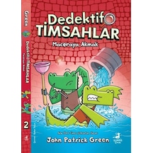 Dedektif Timsahlar 2 : Maceraya Akmak / John Patrick Green