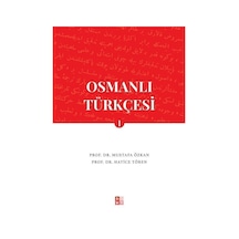 Osmanlı Türkçesi 1 / Prof. Dr. Mustafa Özkan