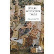 Siyasal Düşünceler Tarihi - Alan Ryan - Bilge Kültür Sanat