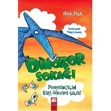 Dinozor Sokağı - Pterodaktilin Biri Ödevimi Çaldı - Nick Falk - Final Kültür Sanat Yayınları
