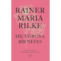 Hiç Uğruna Bir Nefes Ciltli / Rainer Maria Rilke