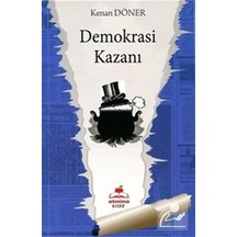 Demokrasi Kazanı / Kenan Döner