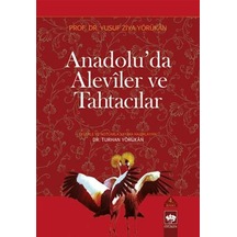 Anadolu'da Aleviler ve Tahtacılar - Yusuf Ziya Yörükan - Ötüken Neşriyat