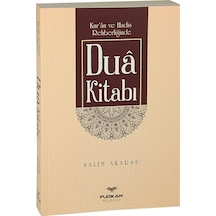 Kuran ve Hadis Rehberliğinde Dua Kitabı - Salim Akarsu