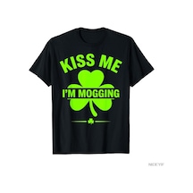 Flood Of Style Öp Beni Ben Mogging'im Aziz Patrick Günü İrlanda Mizah T-shirt Erkekler Kadınlar Için % 100% Siyah