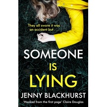 Someone Is Lying: The 'dark And Twisty Delight' From No.1 Bestselling Author Jenny Blackhurst