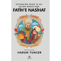 İhtiyarlığa Övgü Ya Da Sultan Murad'dan Fatih'e Nasihat
