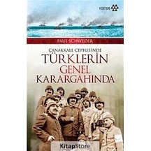 Çanakkale Cephesinde Türklerin Genel Karargahında / Paul Schweder