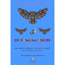 Çocuklarla Felsefe / Dr. Erden Miray Yazgan Yalkın